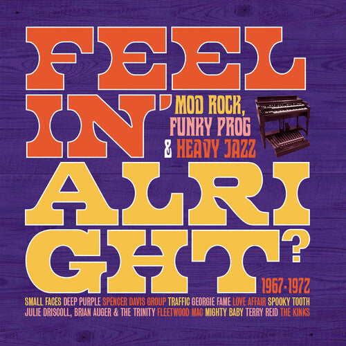 Feelin Alright: Mod Rock Funky Prog & Heavy Jazz
