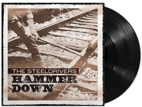 Hammer Down, Steeldrivers, LP