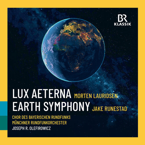 Lauridsen: Lux Aeterna: Runestadt: Earth Symphony