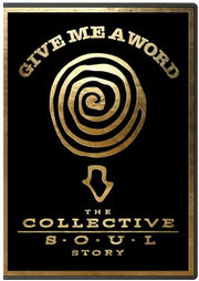 Give Me A Word: The Collective Soul Story