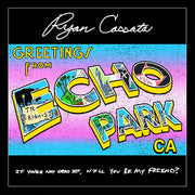 Greetings From Echo Park