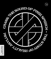 Crass: The Sound Of Free Speech - The Story Of