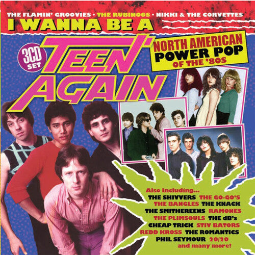 I Wanna Be A Teen Again: American Power Pop 80-89