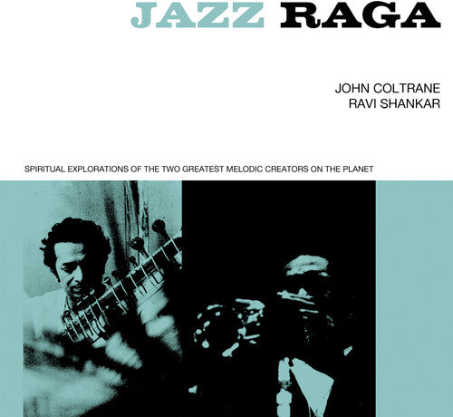 Jazz Raga: Spiritual Exploration Of The 2 Greatest