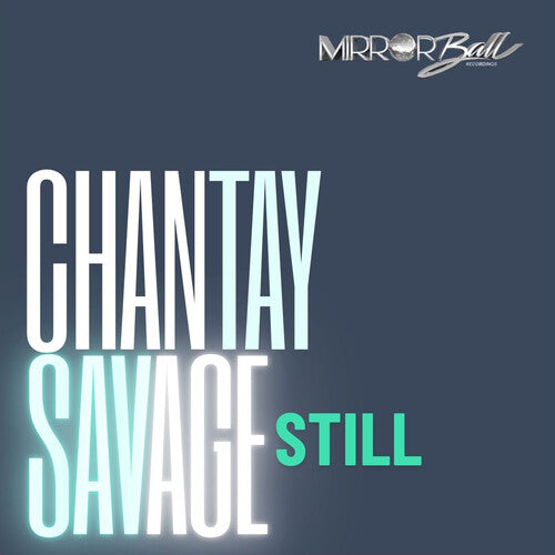 Still -- Chantay Savage, 7"