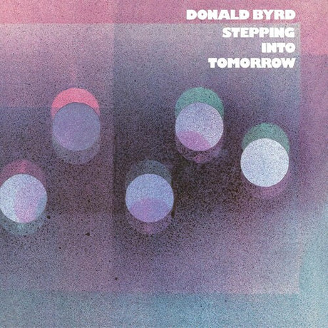 Stepping Into Tomorrow, Donald Byrd, LP