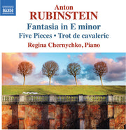 Anton Rubinstein: Fantasia In E Minor 5 Pieces & T