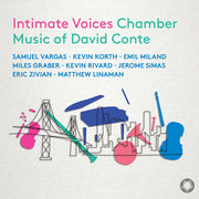 Intimate Voices - Chamber Music Of David Conte