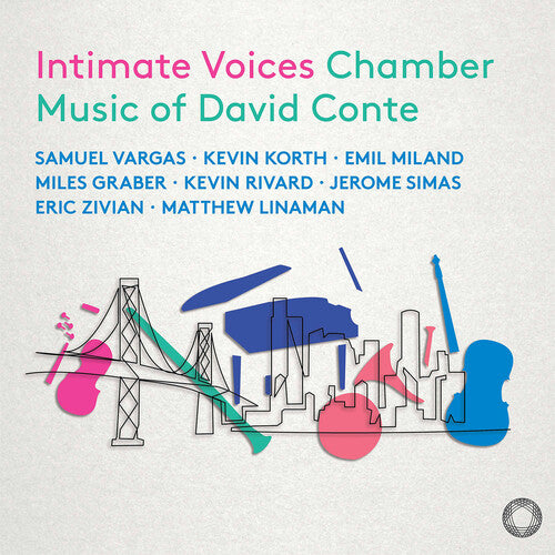Intimate Voices - Chamber Music Of David Conte