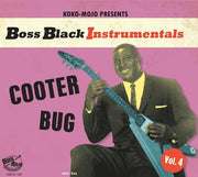 Boss Black Instrumentals Vol. 4 Cooter Bug / Var