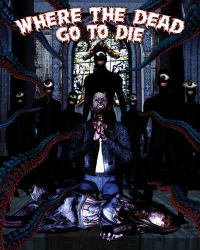 Where The Dead Go To Die