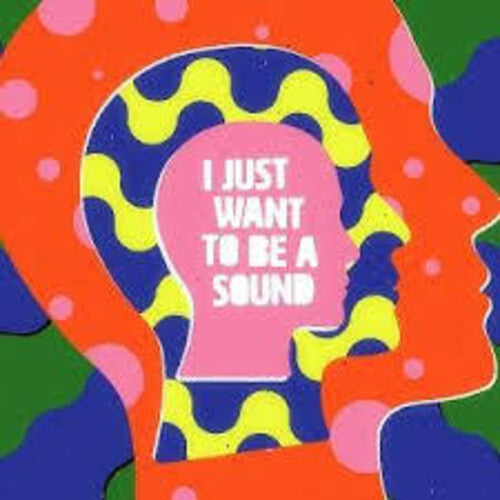 Just Want To Be A Sound