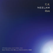Neelam - Chinese Pipa & Indian Sitar