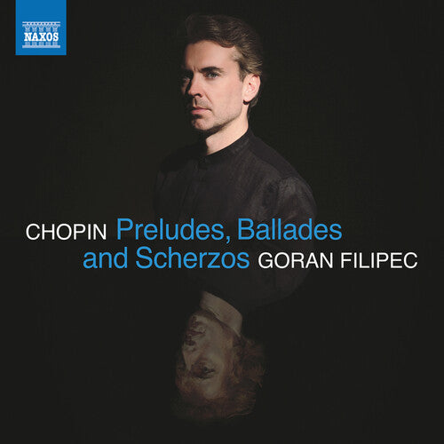 Chopin: Preludes Ballades & Scherzos