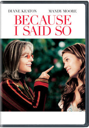 Because I Said So