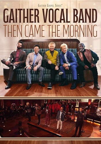 Then Came The Morning, Gaither Vocal Band, DVD