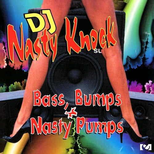 Bass Bumps & Nasty Pumps