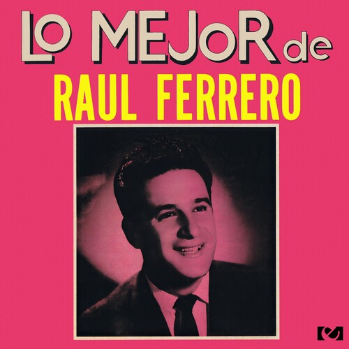 Lo Mejor De Raul Ferrero