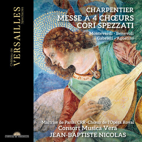 Charpentier: Messe A 4 Choeurs - Cori Spezzati