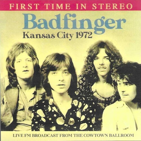 Kansas City 1972: Live Fm Broadcast From Cowtown, Badfinger, CD