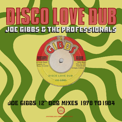 Disco Love Dub: Joe Gibbs 12-Inch Dub Mixes 78-84