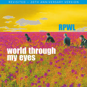 World Through My Eyes - Revisited