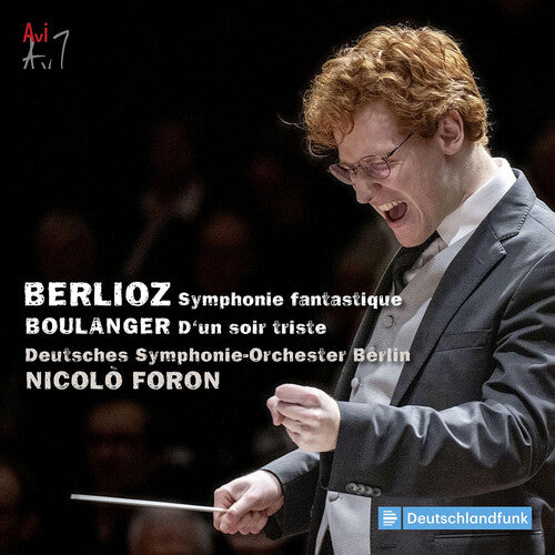 Berlioz: Symphonie Fantastique: Boulanger: D'un