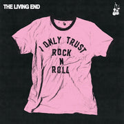 I Only Trust Rock N Roll