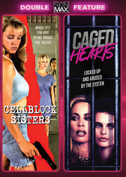 Cellblock Sisters + Caged Hearts