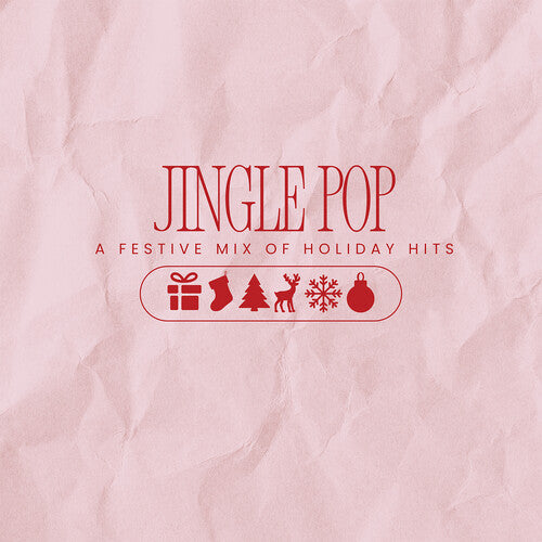 Jingle Pop: A Festive Mix Of Holiday Hits