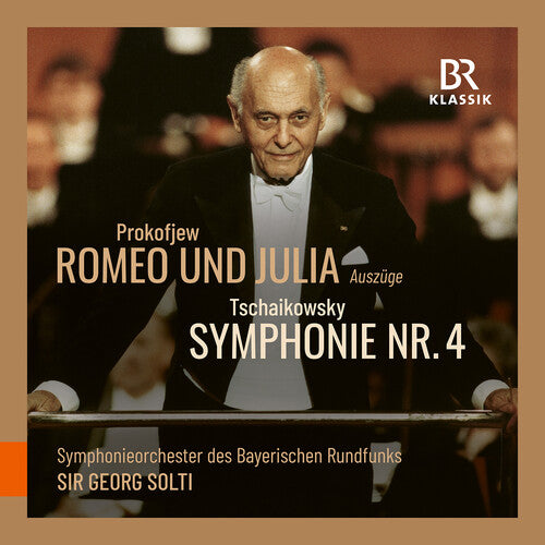 Prokofiev: Romeo & Julia: Tchaikovsky: Sym No. 4