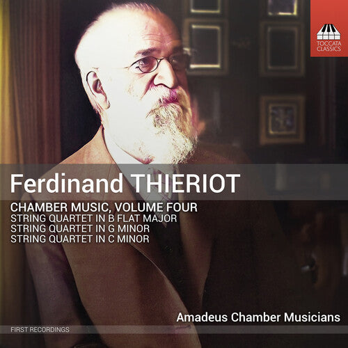 Ferdinand Thieriot: Chamber Music Vol. 4