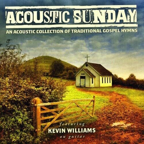 Acoustic Sunday -- Kevin Williams, CD