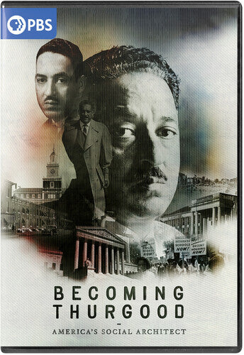 Becoming Thurgood: America's Social Architect