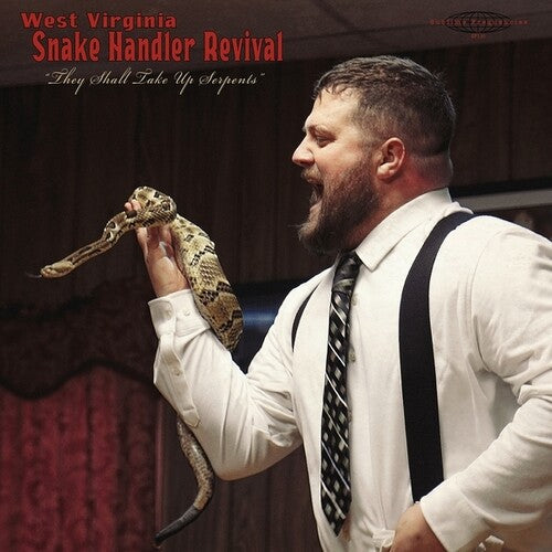 West Virginia Snake Handler Revival They Shall