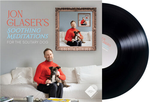Soothing Meditations For The Solitary Dog -- Jon Glaser, LP