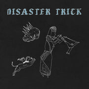 Disaster Trick