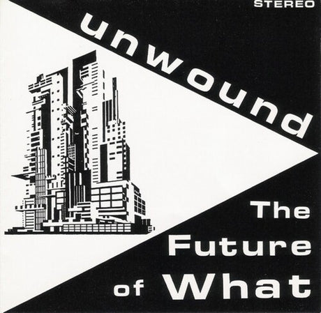 Future Of What, Unwound, LP