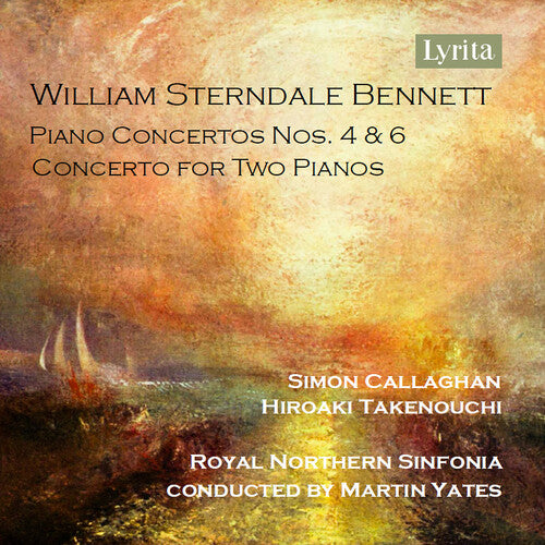 William Sterndale Bennett: Pno Con Nos. 4 & 6 & Co