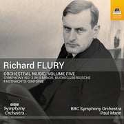 Richard Flury: Orchestral Music Vol. 5