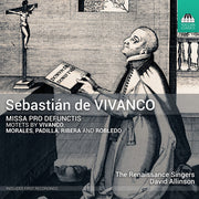 Sebastian De Vivanco: Missa Pro Defunctis Motets