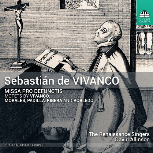 Sebastian De Vivanco: Missa Pro Defunctis Motets