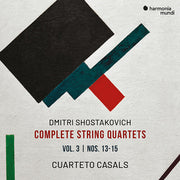 Shostakovich: Complete String Quartets 3