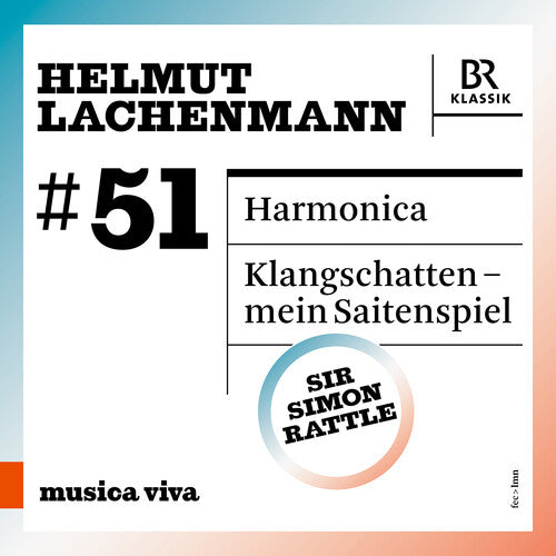 51 - Helmut Lachenmann Vol. 2