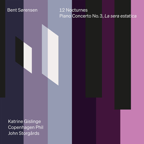 Bent Sorensen: 12 Nocturnes & Pno Con No. 3 La