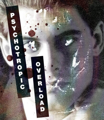 Psychotropic Overload