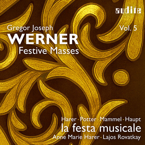 Gregor Joseph Werner Vol. 5 - Festive Masses