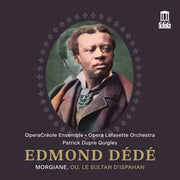 Edmond Dede: Morgiane Ou Le Sultan D'ispahan (Live