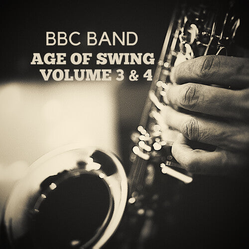 Bbc Band - Age Of Swing Volume 3 & 4