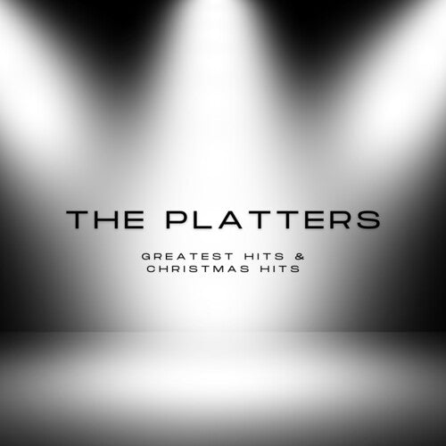 Platters' Greatest Hits & Christmas Classics